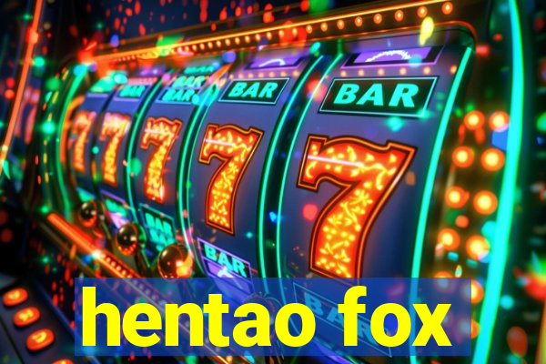 hentao fox